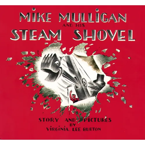 Mike Mulligan and His Steam Shovel