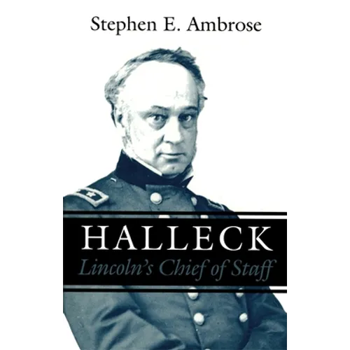 Halleck: Lincoln's Chief of Staff