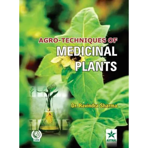 Agro Techniques of Medicinal Plants