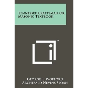 Tennessee Craftsman Or Masonic Textbook