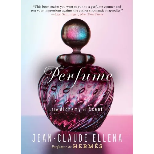Perfume: The Alchemy of Scent