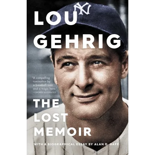 Lou Gehrig: The Lost Memoir