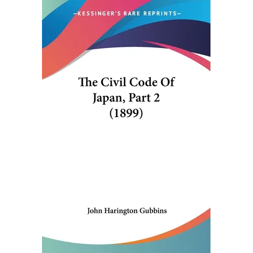 The Civil Code Of Japan, Part 2 (1899)