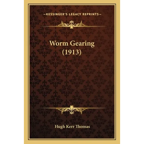 Worm Gearing (1913)