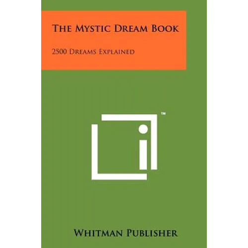 The Mystic Dream Book: 2500 Dreams Explained