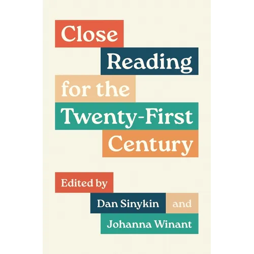 Close Reading for the Twenty-First Century
