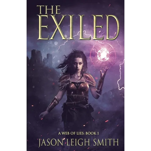 The Exiled: A Web of Lies Book 1