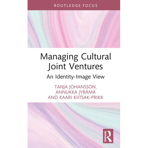 Managing Cultural Joint Ventures: An Identity-Image View