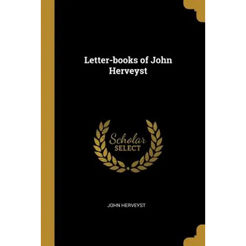 Letter-books of John Herveyst