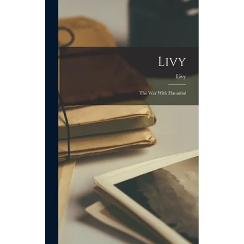 Livy: The War With Hannibal