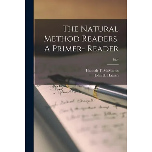 The Natural Method Readers. A Primer- Reader; bk.4