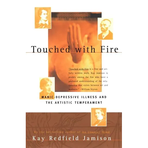 Touched with Fire: Manic-Depressive Illness and the Artistic Temperament