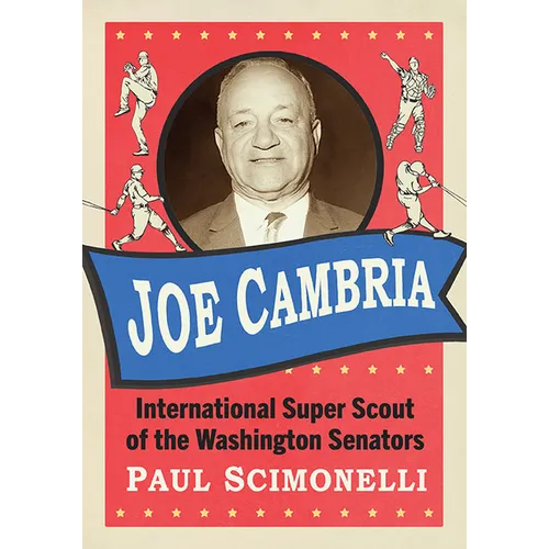 Joe Cambria: International Super Scout of the Washington Senators