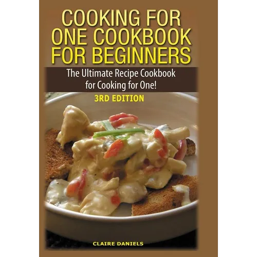 Cooking for One Cookbook for Beginners