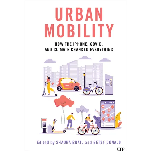 Urban Mobility: How the Iphone, Covid, and Climate Changed Everything