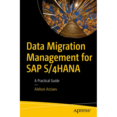 Data Migration Management for SAP S/4hana: A Practical Guide