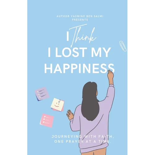 I Think I Lost My Happiness