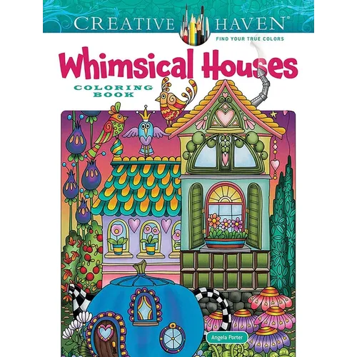 Creative Haven Whimsical Houses Coloring Book