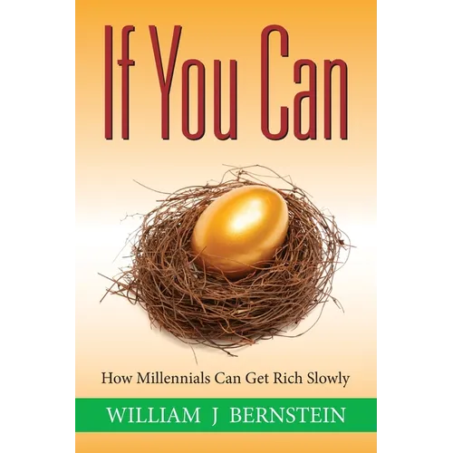 If You Can: How Millennials Can Get Rich Slowly