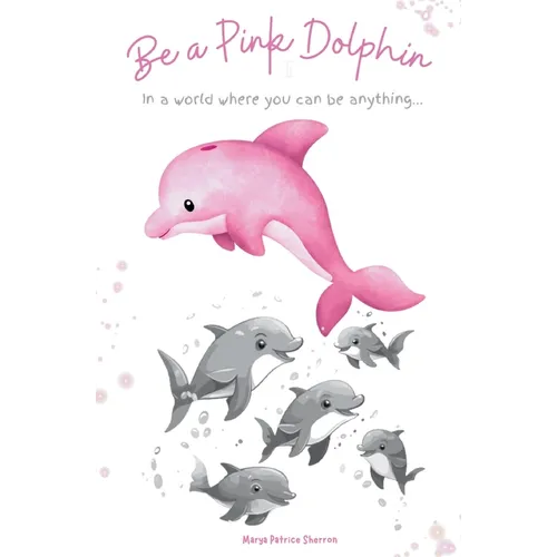 Be a Pink Dolphin