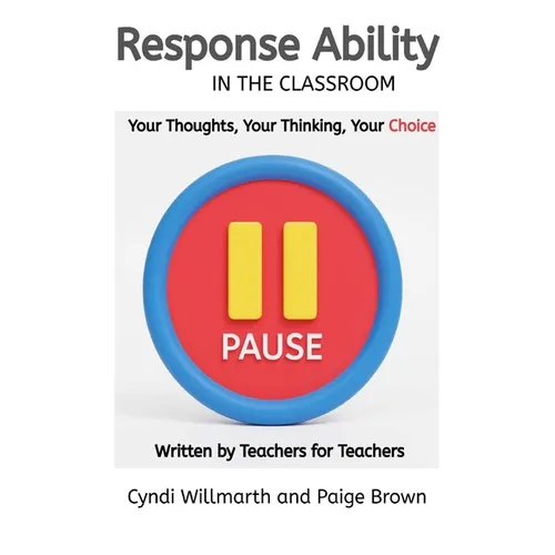 Response Ability In The Classroom: Your Thoughts, Your Thinking, Your Choice