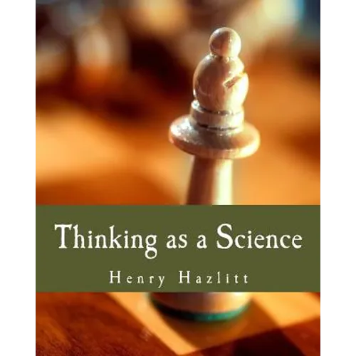 Thinking as a Science (Large Print Edition)