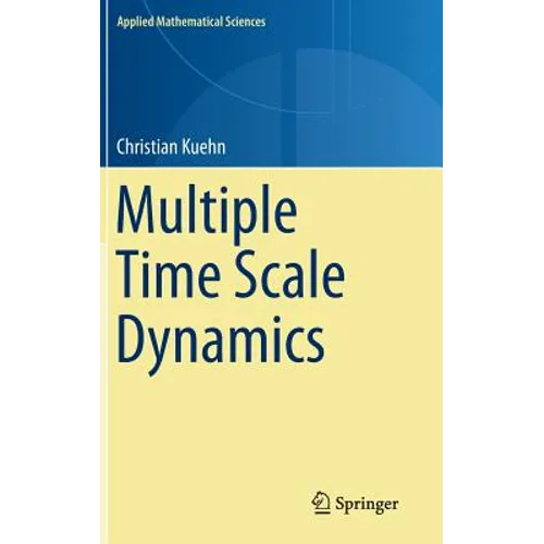 Multiple Time Scale Dynamics