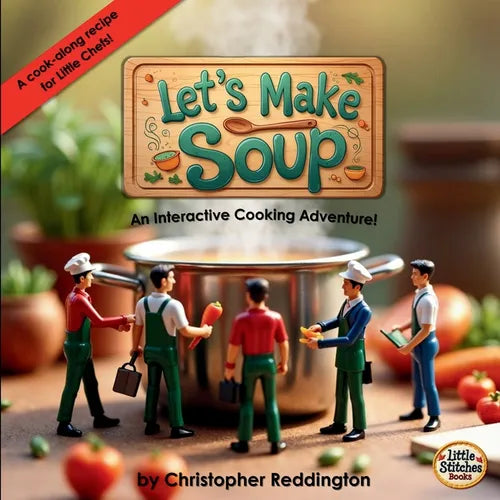 Let's Make Soup: An Interactive Cooking Adventure!