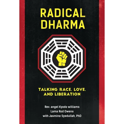 Radical Dharma: Talking Race, Love, and Liberation