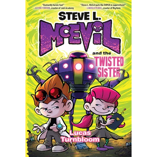 Steve L. McEvil and the Twisted Sister