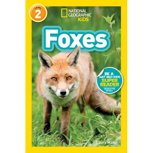 Foxes (National Geographic Kids Readers, Level 2)
