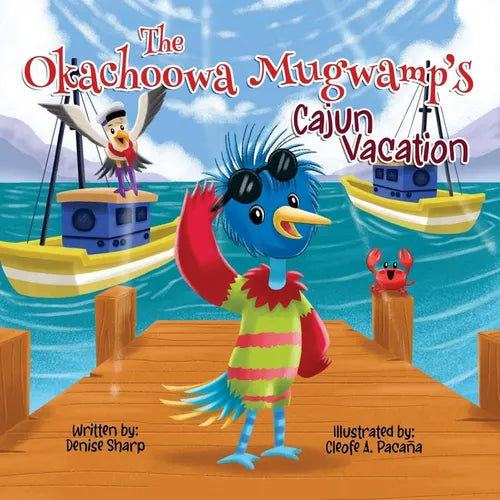 The Okachoowa Mugwamp's Cajun Vacation