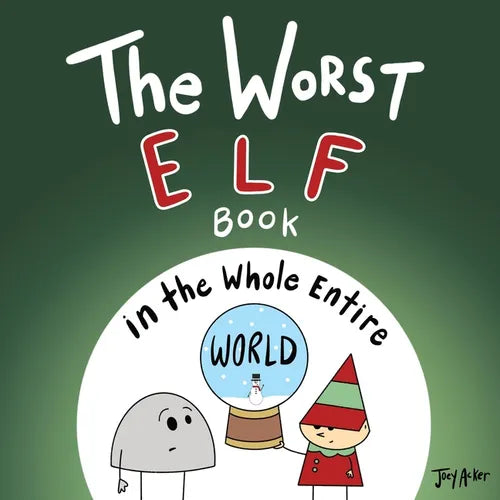 The Worst Elf Book in the Whole Entire World