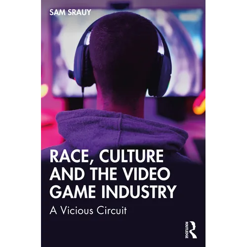 Race, Culture and the Video Game Industry: A Vicious Circuit