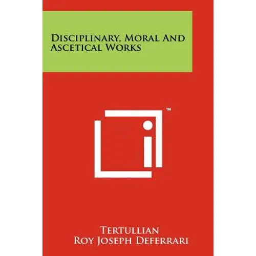 Disciplinary, Moral And Ascetical Works