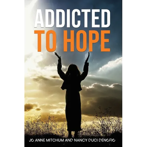 Addicted to Hope