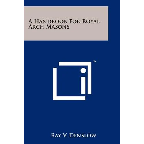 A Handbook For Royal Arch Masons