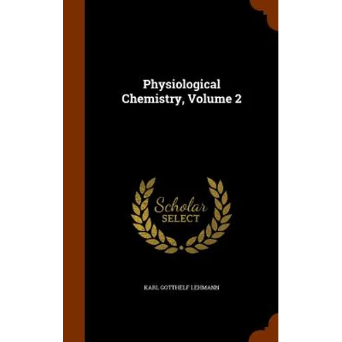 Physiological Chemistry, Volume 2
