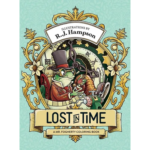 Lost In Time: A Mr. Fogherty Coloring Book