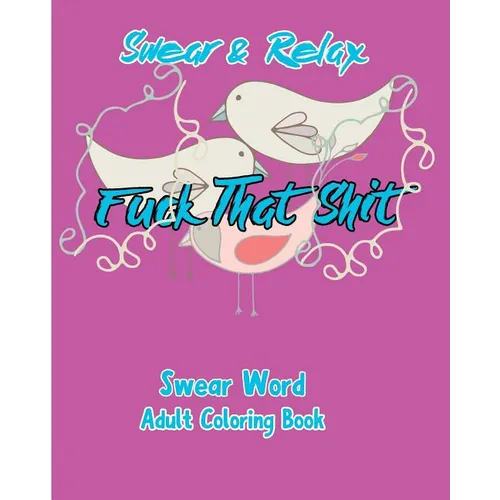 Swear & Relax: Fuck That Shit
