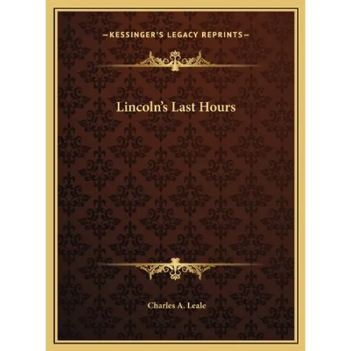 Lincoln's Last Hours