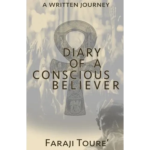 Diary of a Conscious Believer: A written Journey