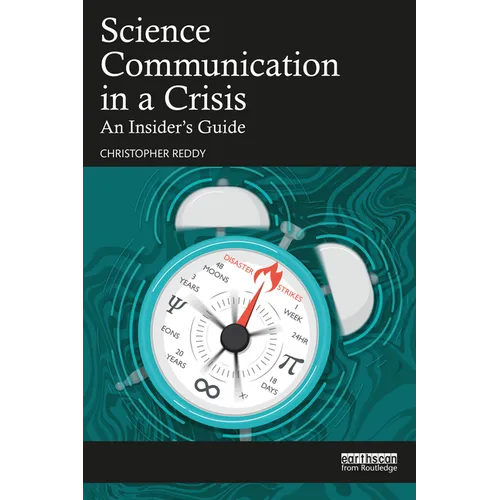 Science Communication in a Crisis: An Insider's Guide