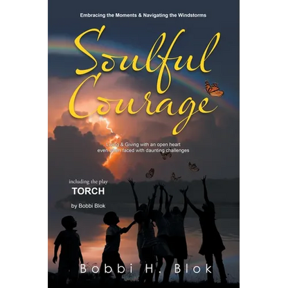 Soulful Courage: Embracing The Moments & Navigating Windstorms