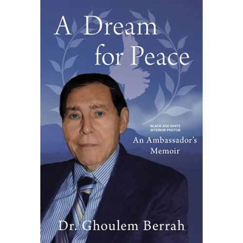 A Dream for Peace: An Ambassador's Memoir - Black and White interior photos