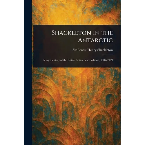 Shackleton in the Antarctic