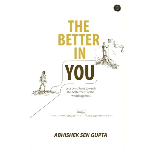 " THE BETTER IN YOU"... Let's contribute towards the betterment of the world together