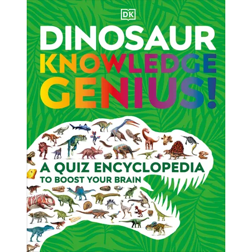 Dinosaur Knowledge Genius: A Quiz Encyclopedia to Boost Your Brain