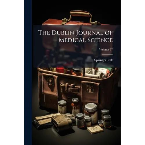 The Dublin Journal of Medical Science; Volume 67