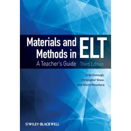 Materials and Methods in ELT: A Teacher's Guide